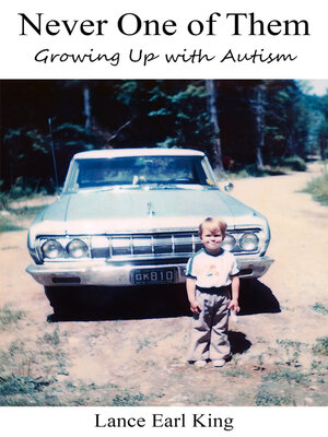 cover image of Never One of Them: Growing Up With Autism